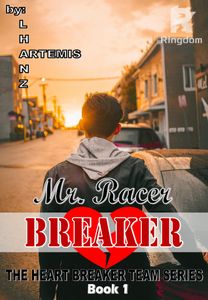 THE HEART BREAKER TEAM SERIES Book 1: MR. RACER BREAKER