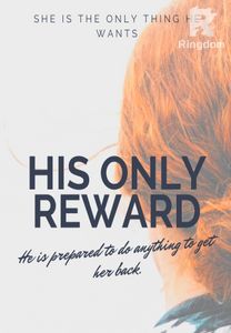 His Only Reward **Completed and Free**
