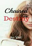 Chained Destiny