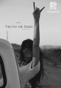 Cold : Truth or Dare