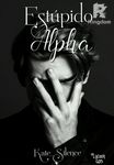 ESTUPIDO ALPHA (#EA1)