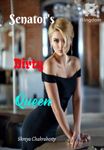 Senator's Dirty Queen
