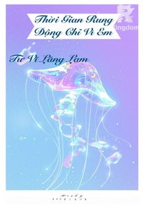 Thời gian rung động chỉ vì em 