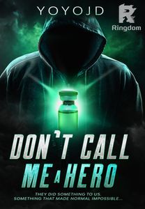 Don't Call Me A Hero