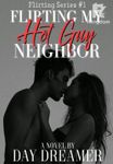 Flirting My Hot Guy Neighbor (TAGALOG)