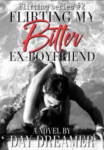 Flirting My Bitter Ex-Boyfriend (TAGALOG)