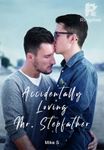 Accidentally Loving Mr. Stepfather (LGBT)