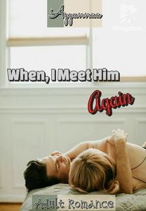 When I Meet Him Again