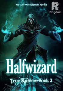 Halfwizard (Troy Sanders Book 2)