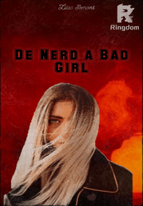 DE NERD A BAD GIRL