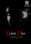 Curse Him