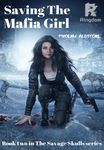 Saving The Mafia Girl (Book 2 in The Savage Skulls Series)