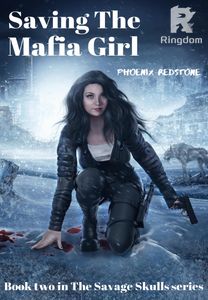 Saving The Mafia Girl (Book 2 in The Savage Skulls Series)