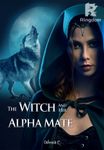 The Witch And Her Alpha Mate
