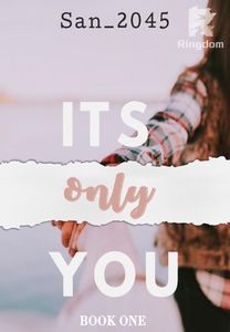 IT'S ONLY YOU (Book One)