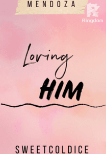 Loving Him