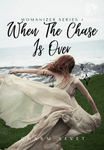 When The Chase Is Over (Womanizer Series 4)