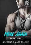 Mine Again: A Second Chance At Love