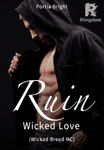 Ruin: Wicked Love (Wicked Breed MC)