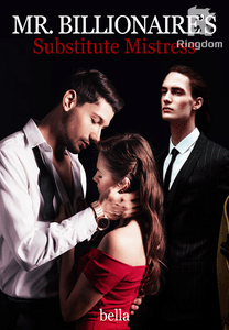Mr. Billionaire's Substitute Mistress(Completed)