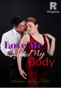 Love Me, Not My Body