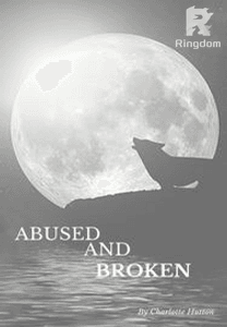 Abused and Broken