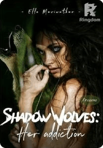 Shadow Wolves: Her addiction (Book 1) - Complete