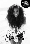 My Twin Mates
