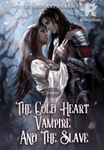 THE COLD HEART VAMPIRE AND THE SLAVE