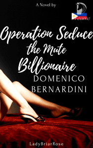 Operation Seduce The Mute Billionaire Tagalog By Ladybriarrose Online Books Dreame