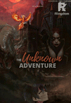 THE UNKNOWN ADVENTURE [Volume 1]
