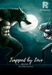 Trapped: By love (Book 3) - Complete
