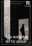 A la sombra de tu amor
