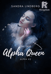 The true Alpha Queen (Book 2, Alpha series)