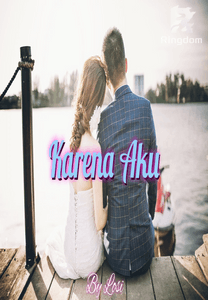 Karena Aku