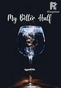 My Better Half (Completed)