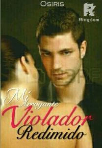 Mi Arrogante Violador Redimido