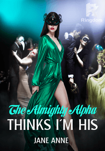 The Almighty Alpha Thinks I'm His