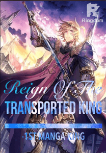 Reign Of The Transported King