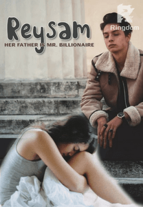 REYSAM : HER FATHER IS MR. BILLIONAIRE [Bahasa Indonesia]