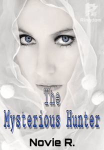 The MYSTERIOUS HUNTER (COMPLETED)