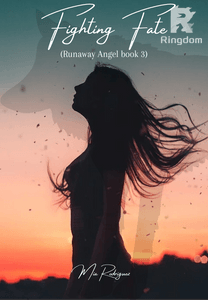Fighting Fate (Runaway Angel book 3)