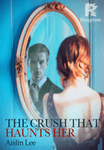 The Crush That Haunts Her