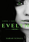 Evelyn (Saga Inmortal Libro 2)