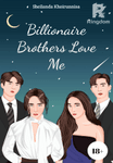 Billionaire Brothers Love Me
