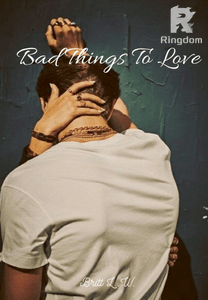 Bad Things To Love (Book One)
