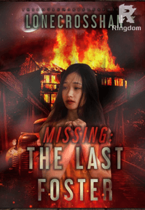 MISSING: THE LAST FOSTER