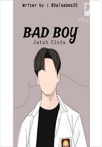 Bad Boy Jatuh Cinta By Salsabms30 Online Books Dreame