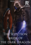 The Selection: Bride of the Dark Dragon
