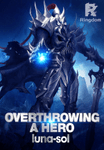 Overthrowing A Hero